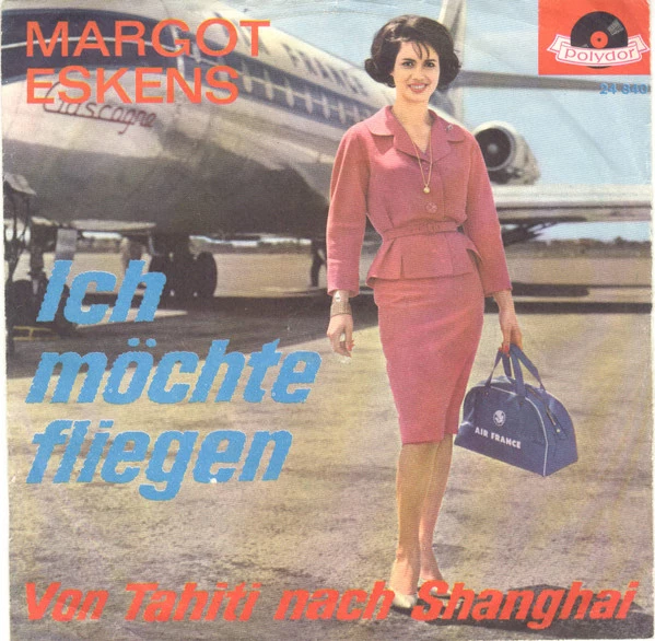 Item Ich Möchte Fliegen / Von Tahiti Nach Shanghai = Je Rêve De Tahiti product image