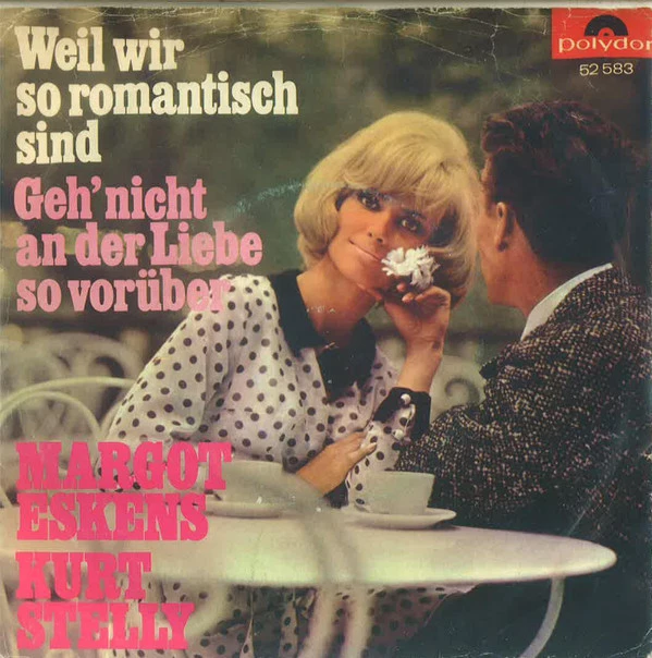 Item Weil Wir So Romantisch Sind / Geh Nicht An Der Liebe So Vorüber product image