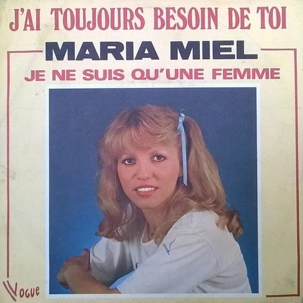 J'ai Toujours Besoin De Toi / Je Ne Suis Qu'une Femme