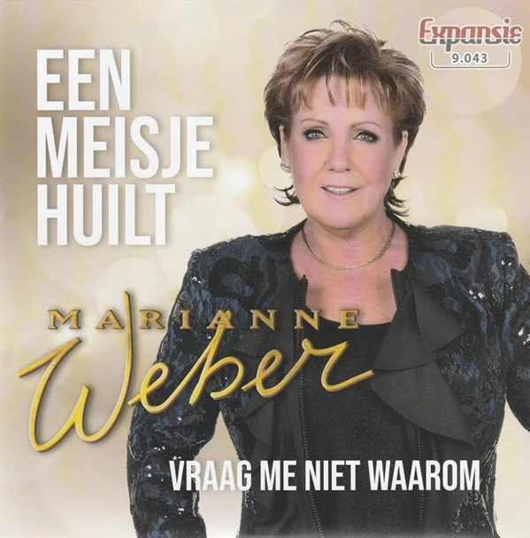 Een Meisje Huilt / Vraag Me Niet Waarom