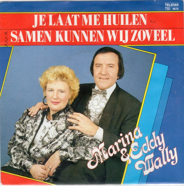 Je Laat Me Huilen / Samen Kunnen Wij Zoveel / Samen Kunnen Wij Zoveel