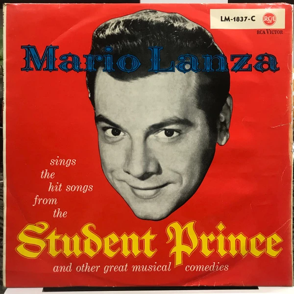 Mario Lanza Sings The Hit Songs From The Student Prince And Other Great Musical Comedies