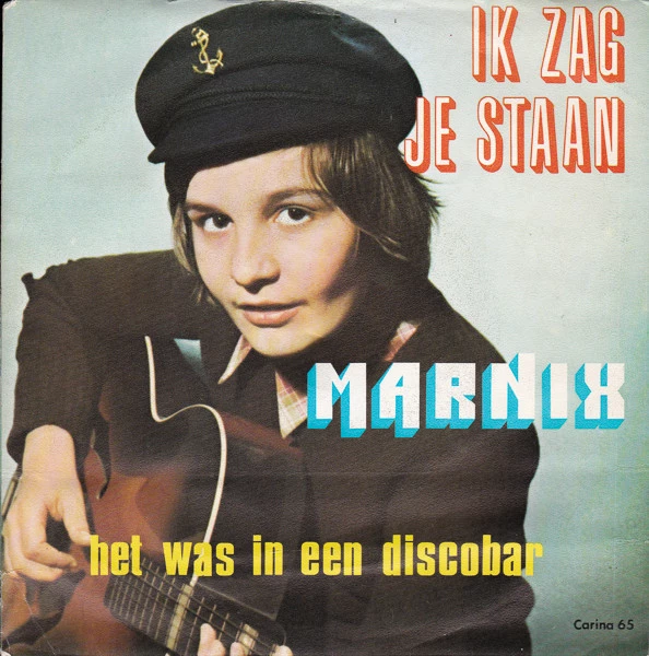 Ik Zag Je Staan / Het Was In Een Discobar