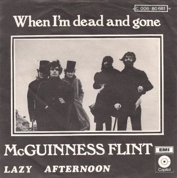 When I'm Dead And Gone / Lazy Afternoon