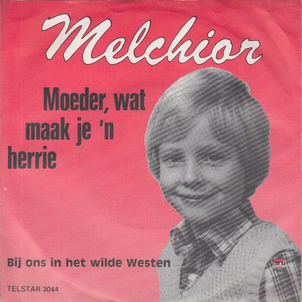 Moeder, Wat Maak Je 'n Herrie / Bij Ons In Het Wilde Westen