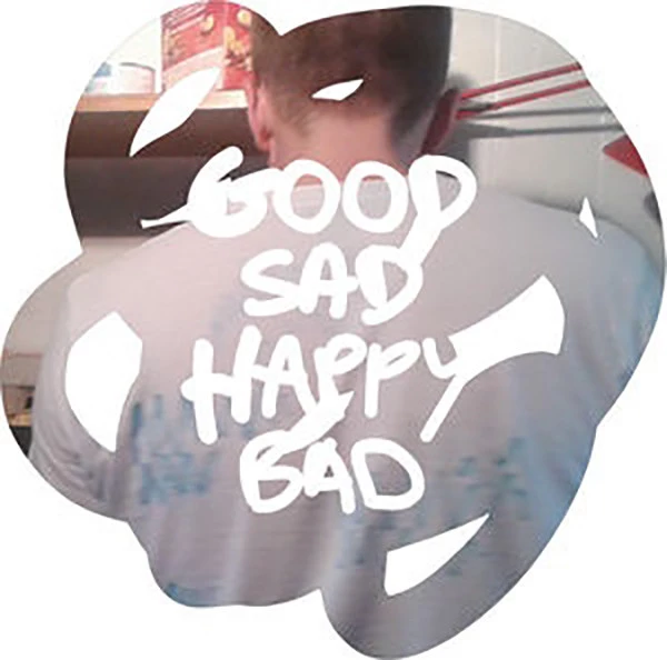 Good Sad Happy Bad