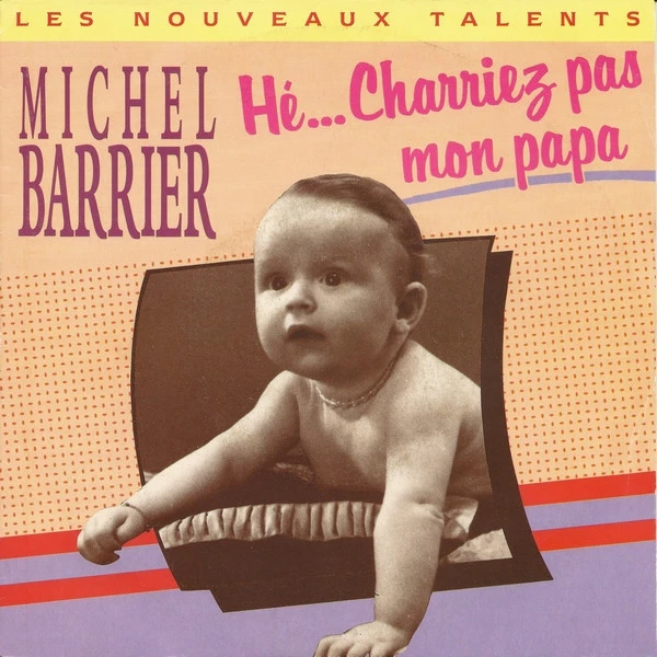 Hé... Charriez Pas Mon Papa / Hé... Charriez Pas Mon Papa (Instrumental)