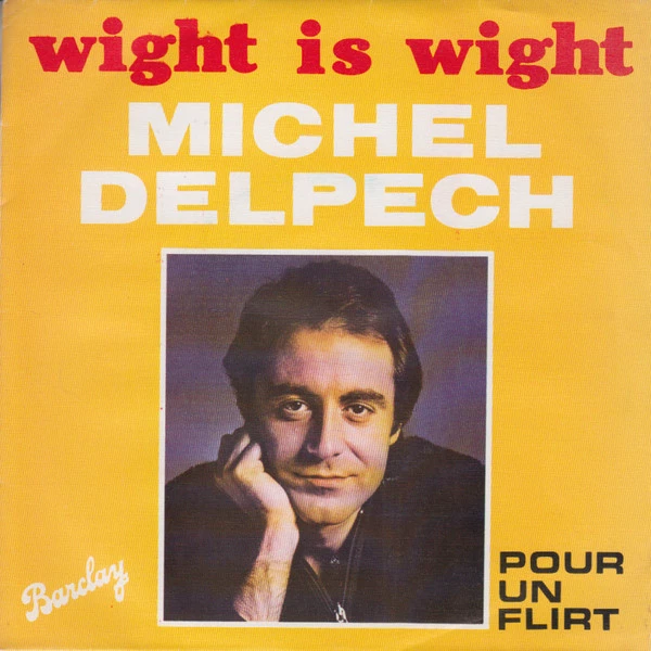 Wight Is Wight / Pour Un Flirt