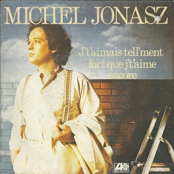 J'T'Aimais Tell'ment Fort Que J'T'Aime Encore / V'la L'Soleil Qui S'Lève