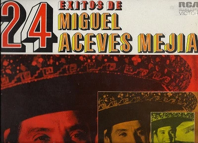 24 Exitos de Miguel Aceves Mejia