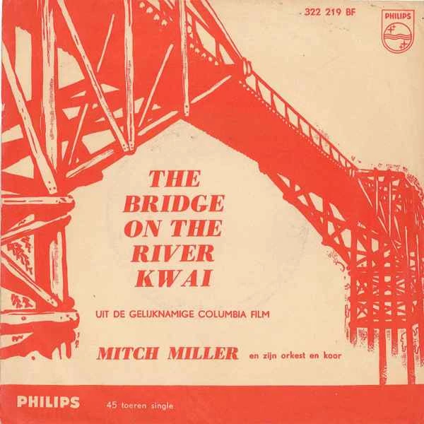 The Bridge On The River Kwai / The Bowery Grenadiers