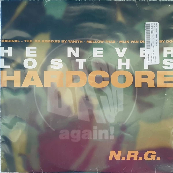 He Never Lost His Hardcore (The '99 Remixes)