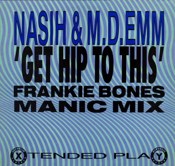 Get Hip To This (Frankie Bones Manic Mix)