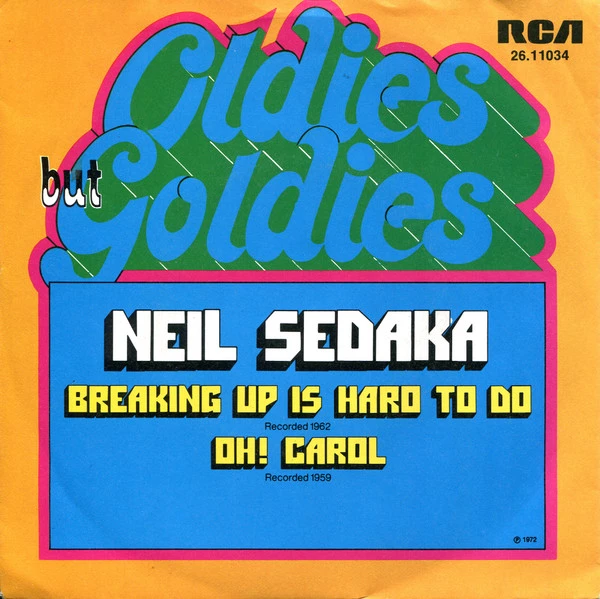 Breaking Up Is Hard To Do / Oh! Carol / Oh! Carol