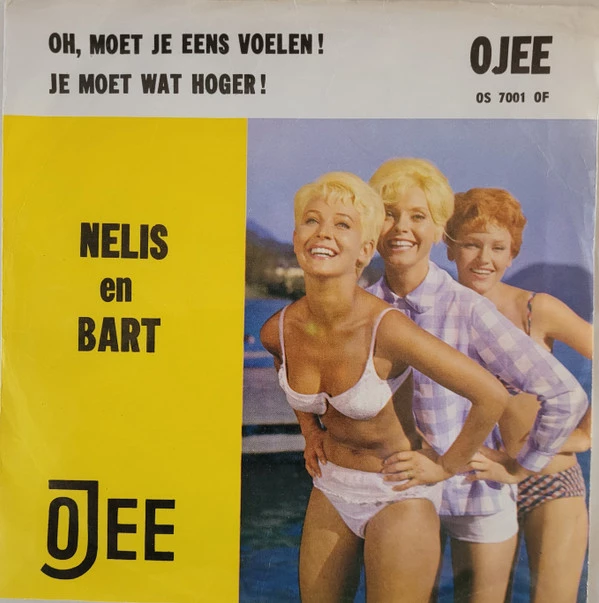 Oh, Moet Je Eens Voelen ! / Je Moet Wat Hoger ! / Je Moet Wat Hoger !