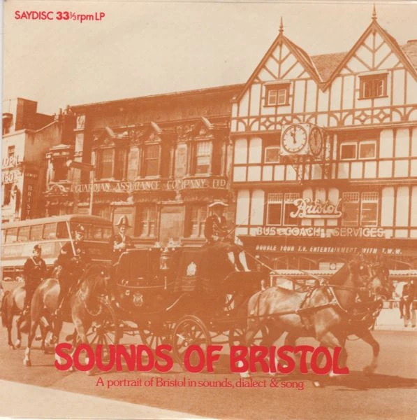 Sounds Of Bristol - A Portrait Of Bristol In Sounds, Dialect & Song / Fanfare From The City Trumpeters