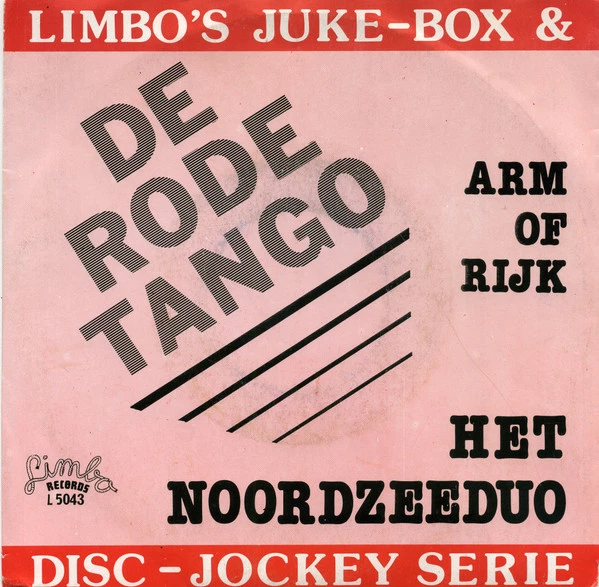 De Rode Tango / Arm Of Rijk / Arm Of Rijk