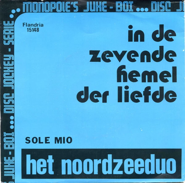 In De Zevende Hemel Der Liefde / Sole Mio / Sole Mio