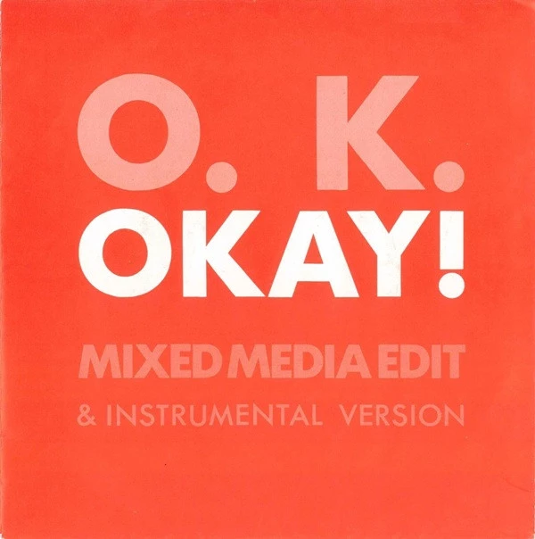 Okay! (Mixed Media Edit) / Okay! (Instrumental Version)