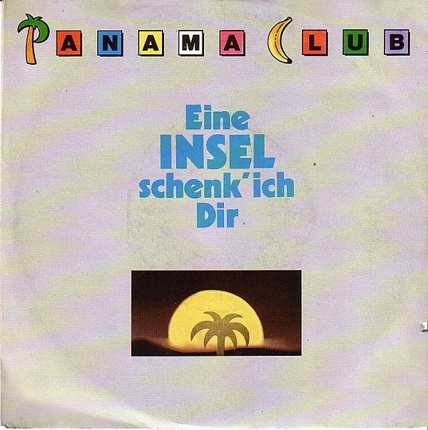 Eine Insel Schenk' Ich Dir / Eine Insel Schenk' Ich Dir (Panama Club-Mix)