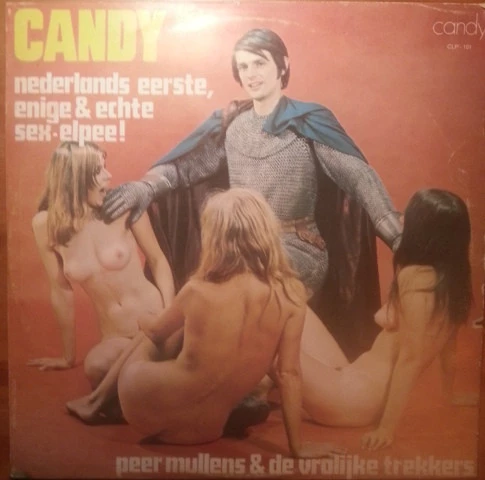 Candy (Nederlands Eerste, Enige & Echte Sex-Elpee!)