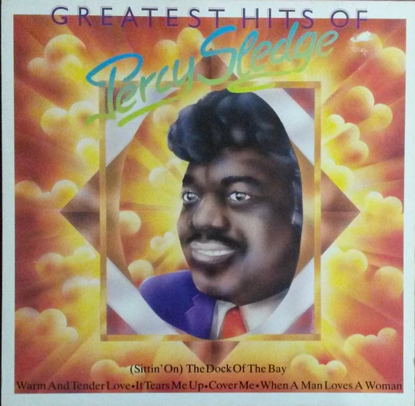 Greatest Hits Of Percy Sledge