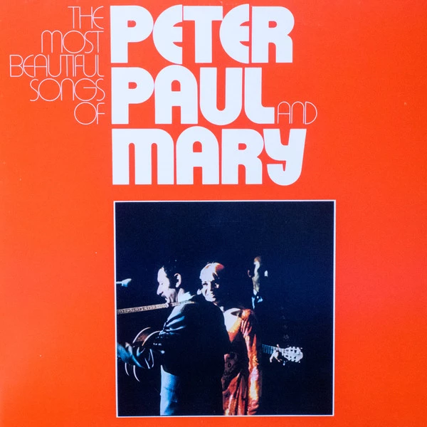 The Most Beautiful Songs Of Peter, Paul And Mary