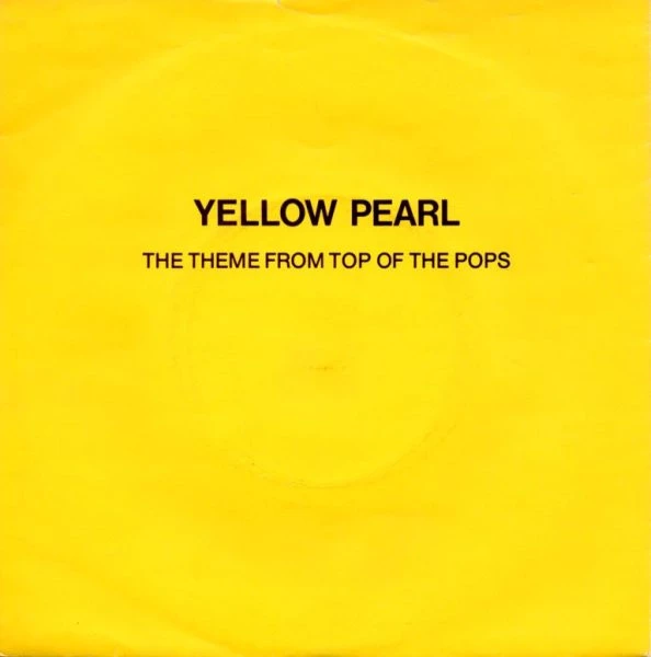 Yellow Pearl The Theme From Top Of The Pops / Girls