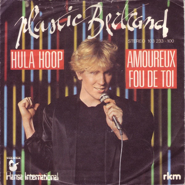 Hula Hoop / Amoureux Fou De Toi / Amoureux Fou De Toi