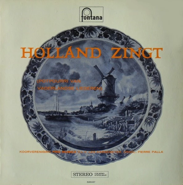 Holland Zingt (Potpourri Van Vaderlandse Liederen)