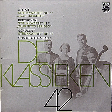 De Klassieken 42 - Mozart: Strijkkwartet Nr. 17 (Jacht-Kwartet) Beethoven: Strijkkwartet In F (Quartetto Serioso) Schubert: Strijkkwartet Nr. 12