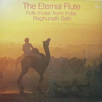 The Eternal Flute - Folk Music From India