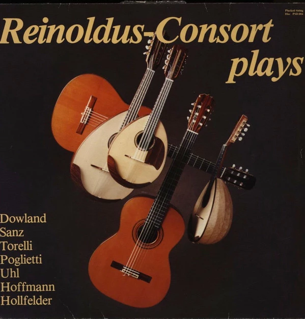 Reinoldus-Consort Plays Dowland, Sanz, Torelli, Poglietti, Uhl, Hoffmann, Hollfelder