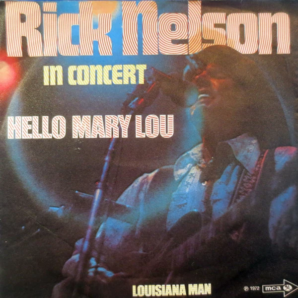 Item Rick Nelson In Concert - Hello Mary Lou / Louisiana Man product image
