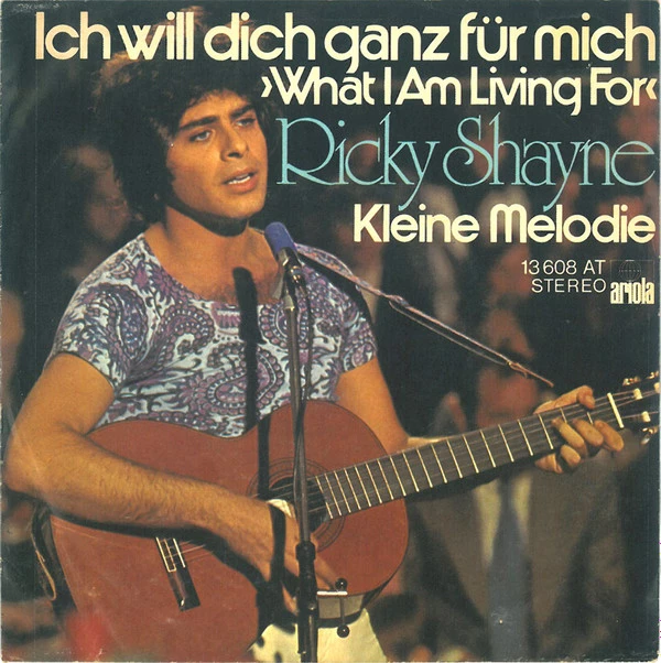 Ich Will Dich Ganz Für Mich (What I Am Living For ) / Kleine Melodie