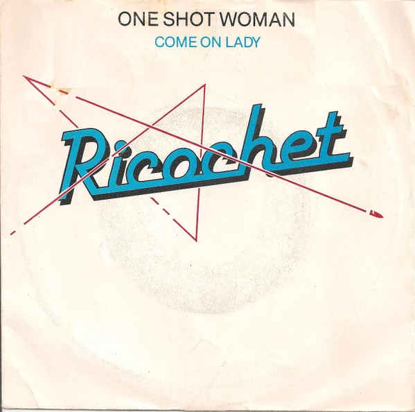 One Shot Woman / Come On Lady