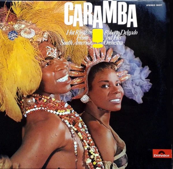 Caramba! Hot Rhythm From South America