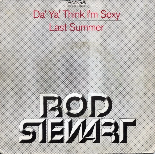 Da' Ya' Think I'm Sexy / Last Summer / Last Summer