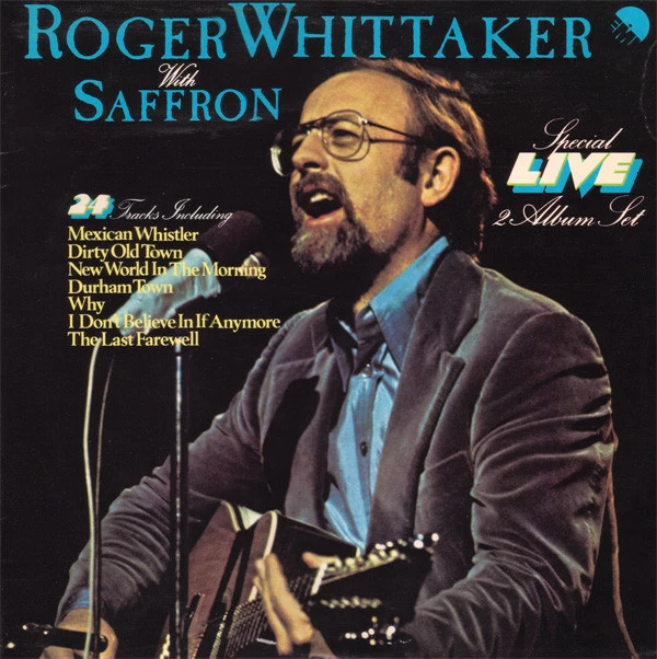 Roger Whittaker Live With Saffron