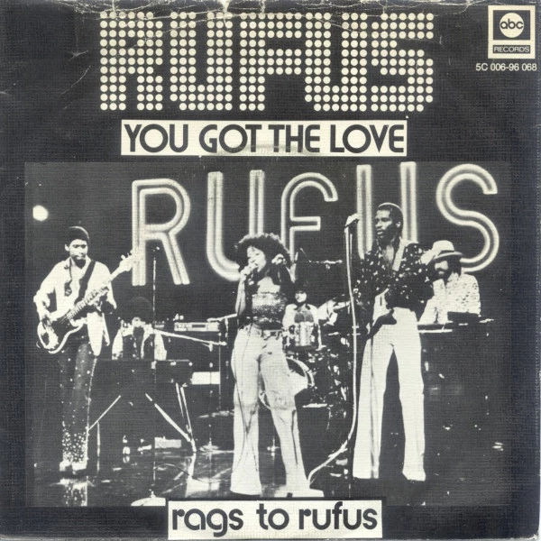 You Got The Love / Rags To Rufus