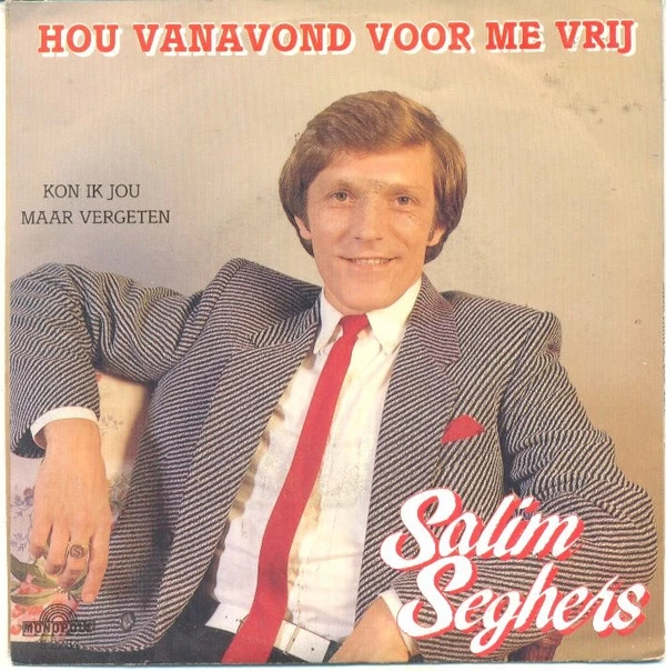 Hou Vanavond Voor Me Vrij / Kon Ik Jou Maar Vergeten