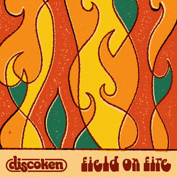 Discoken - Field On Fire/Up To the Middle / Up To The Middle