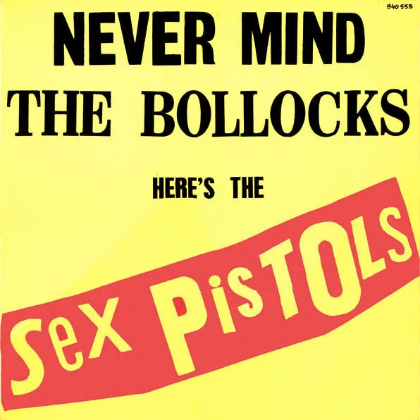 Never Mind The Bollocks Here's The Sex Pistols