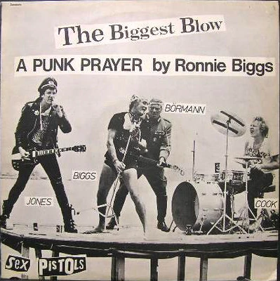 The Biggest Blow (A Punk Prayer By Ronnie Biggs) / My Way