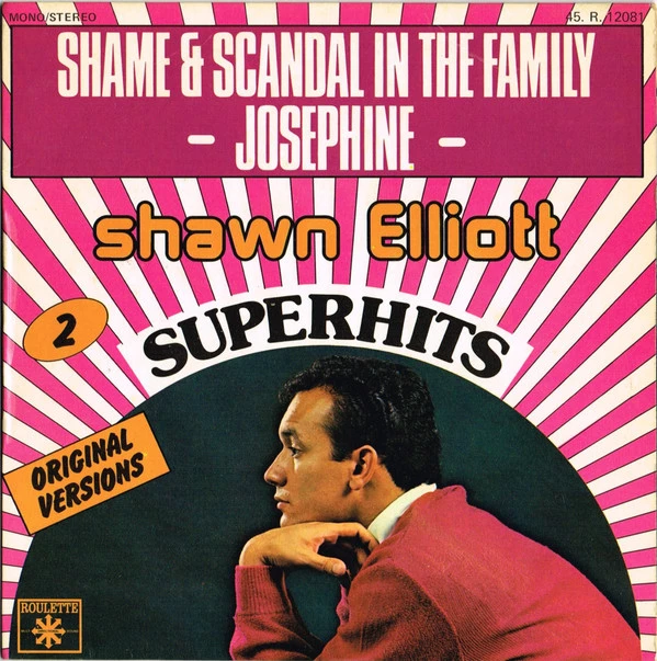 Shame And Scandal In The Family / Josephine / Josephine