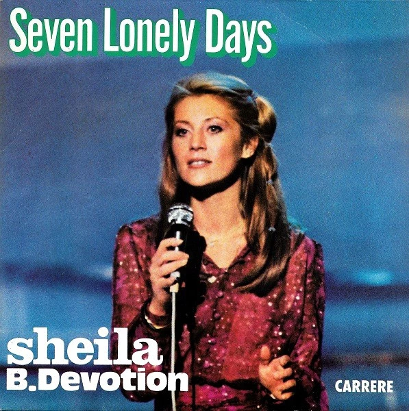 Seven Lonely Days / Sheila Come Back
