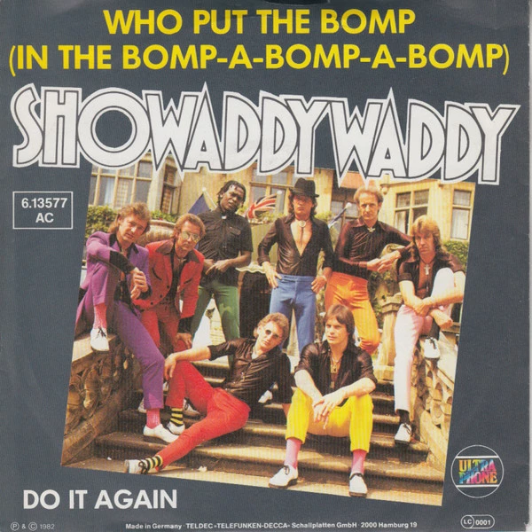 Who Put The Bomp (In The Bomp-A-Bomp-A-Bomp) / Do It Again