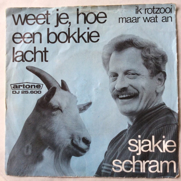 Weet Je, Hoe Een Bokkie Lacht / Ik Rotzooi Maar Wat An / Ik Rotzooi Maar Wat An