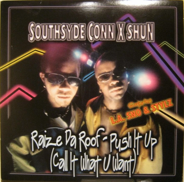 Raize Da Roof - Push It Up (Call It What U Want)