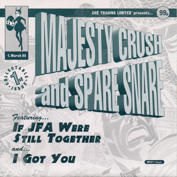 Ché Trading Limited Presents... Majesty Crush And Spare Snare / If JFA Were Still Together